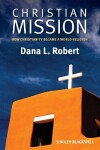 Book cover for Christian Mission - How Christianity Became a World Religion