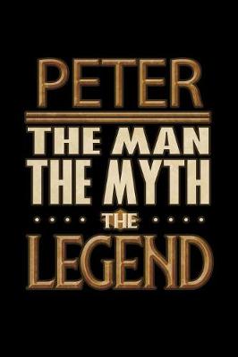 Book cover for Peter The Man The Myth The Legend