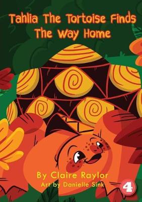 Book cover for Tahlia The Tortoise Finds The Way Home