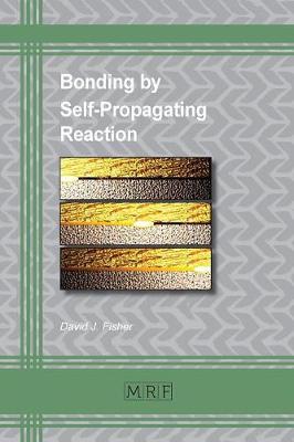 Cover of Bonding by Self-Propagating Reaction