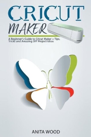 Cover of Cricut Maker