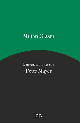 Book cover for Milton Glaser, Conversaciones Con Peter Mayer