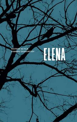 Book cover for Elena. Histoire Du Film d'Andrei Zviaguintsev