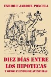 Book cover for Diez dias entre los hipotecas