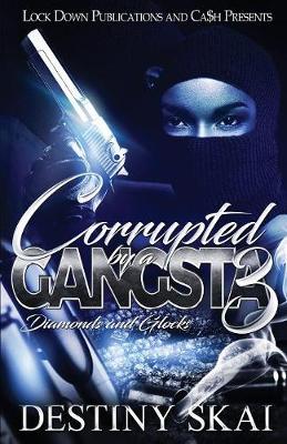 Book cover for Corrupted by a Gangsta 3