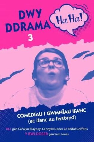 Cover of Dwy Ddrama Ha-Ha! - 3