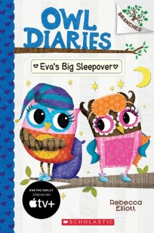 Cover of Eva's Big Sleepover: A Branches Book
