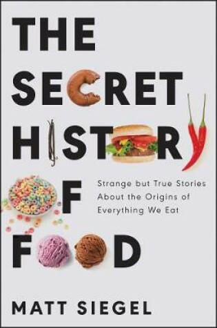 Cover of The Secret History of Food