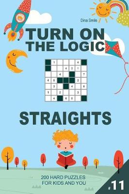 Book cover for Turn On The Logic Small Straights - 200 Hard Puzzles 7x7 (Volume 11)