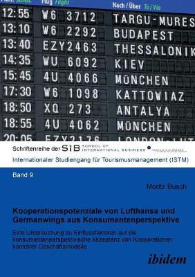 Book cover for Kooperationspotenziale von Lufthansa und Germanwings aus Konsumentenperspektive. Eine Untersuchung zu Einflussfaktoren auf die konsumentenperspektivische Akzeptanz von Kooperationen kontr�rer Gesch�ftsmodelle