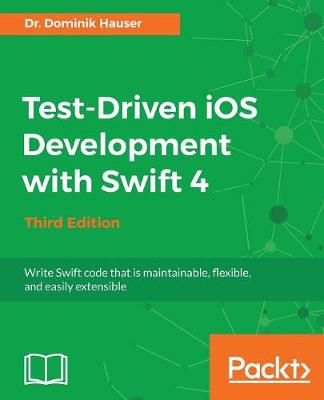 Book cover for Test-Driven iOS Development with Swift 4 - Third Edition