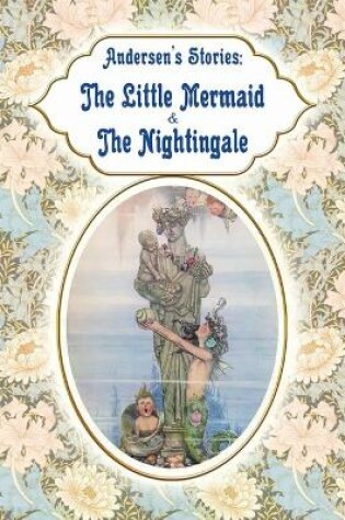 Cover of Andersen's Stories - The Little Mermaid & The Nightingale