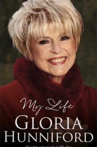 Cover of Gloria Hunniford: My Life - The Autobiography