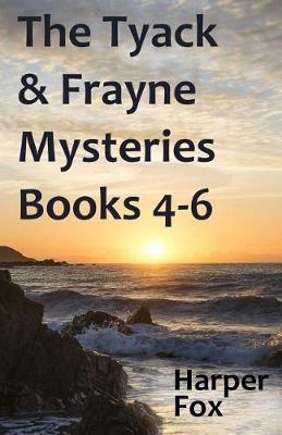 Book cover for The Tyack & Frayne Mysteries - Books 4-6