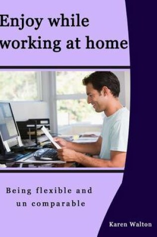 Cover of Enjoy While Working at Home