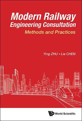 Book cover for Modern Railway Engineering Consultation: Methods And Practices