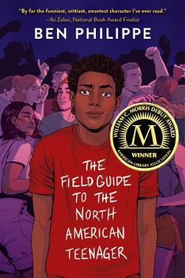 The Field Guide to the North American Teenager by Ben Philippe