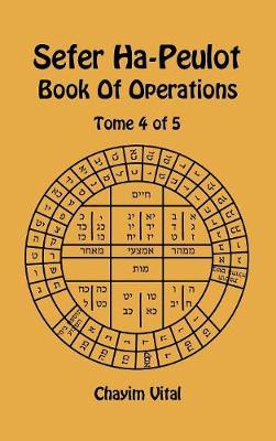 Book cover for Sefer Ha-Peulot - Book of Operations - Tome 4 of 5