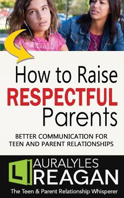 Book cover for How to Raise Respectful Parents