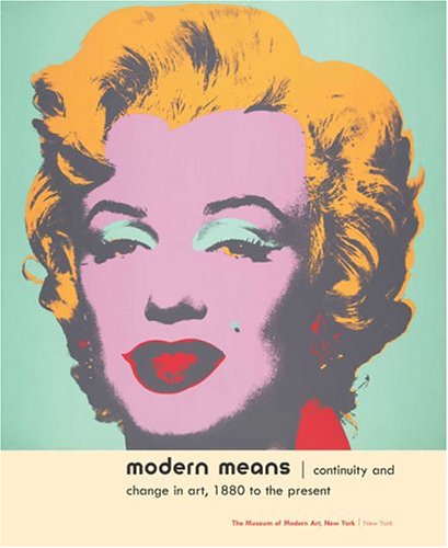 Book cover for Modern Means | Continuity and Change in Art, 1880 to the Present: