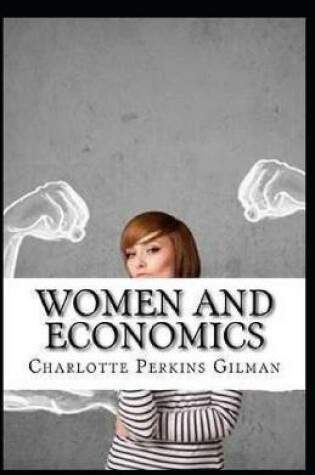 Cover of Women and Economics illustraed
