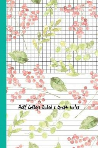 Cover of Half College Ruled & Graph Notes