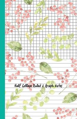 Book cover for Half College Ruled & Graph Notes