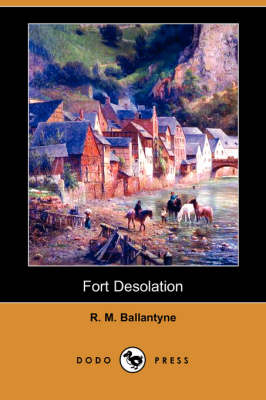 Book cover for Fort Desolation (Dodo Press)