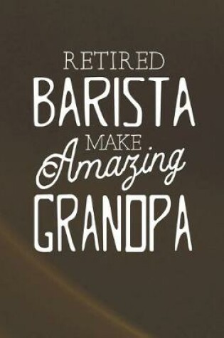 Cover of Retired Barista Make Amazing Grandpa