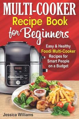 Cover of Multi-Cooker Recipe Book for Beginners