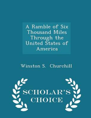 Book cover for A Ramble of Six Thousand Miles Through the United States of America - Scholar's Choice Edition