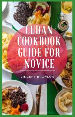 Book cover for Cuban Cookbook Guide For Novice