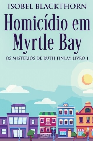 Cover of Homicídio em Myrtle Bay