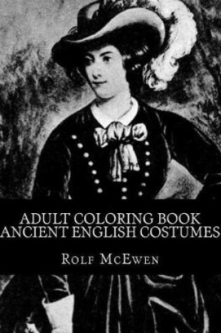 Cover of Adult Coloring Book - Ancient English Costumes