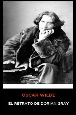 Book cover for Oscar Wilde - El Retrato de Dorian Gray