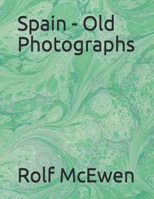 Book cover for Spain - Old Photographs