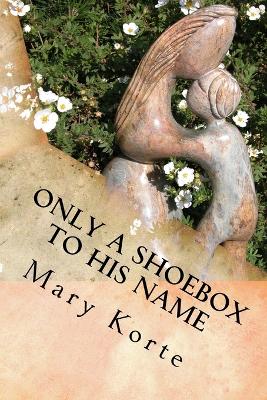 Book cover for Only a Shoebox to His Name