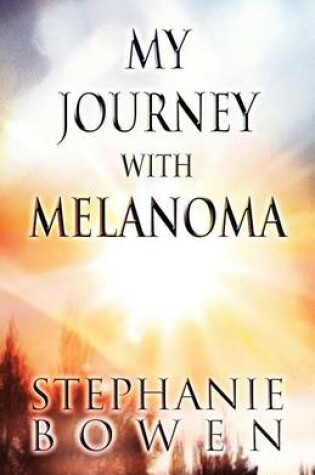 Cover of My Journey with Melanoma