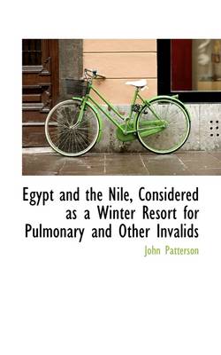 Book cover for Egypt and the Nile, Considered as a Winter Resort for Pulmonary and Other Invalids