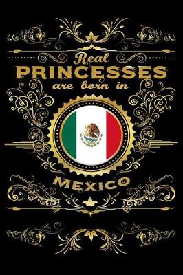 Book cover for Real Princesses Are Born in Mexico