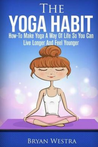 Cover of The Yoga Habit