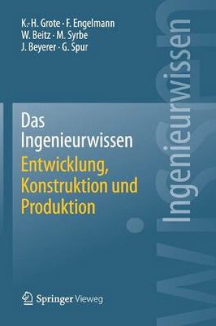 Cover of Das Ingenieurwissen: Entwicklung, Konstruktion Und Produktion