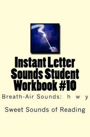 Cover of Instant Letter Sounds Student Workbook #10