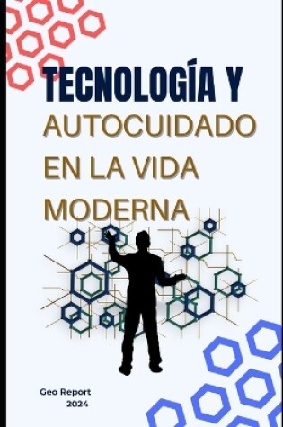 Cover of Tecnología y autocuidado en la vida moderna