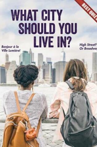 Cover of What City Should You Live In?