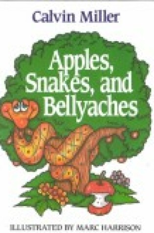 Cover of Apples, Snakes, and Bellyaches