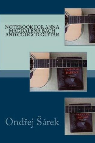 Cover of Notebook for Anna Magdalena Bach and CGDGCD Guitar