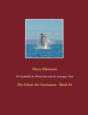 Book cover for Die Symbolik der Wassertiere und der sonstigen Tiere