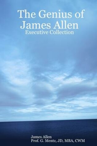 Cover of The Genius of James Allen : Executive Collection