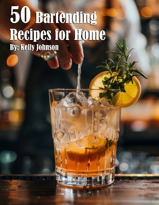 Book cover for 50 Bartending Recipes for Home